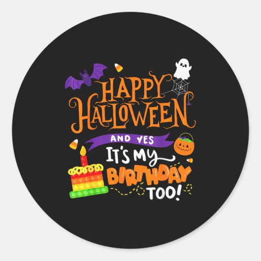 Happy Halloween And Yes It's My Birthday Halloween Ronde Sticker (Voorkant)