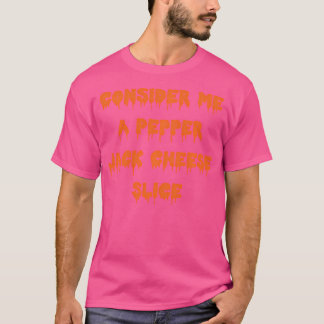 Happy Halloween Beschouw me als een Pepper Jack Ch T-shirt