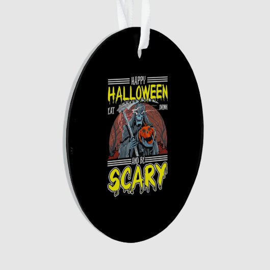 Happy Halloween Eat Drink And Be Scary Cool  Ornament (voorkant)