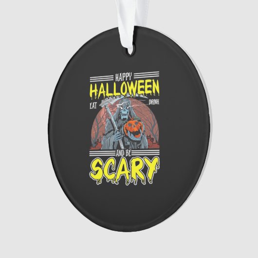 Happy Halloween Eat Drink And Be Scary Cool  Ornament (voorkant)