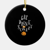 Happy Halloween Eat Drink And Be Scary Trendy Keramisch Ornament (Voorkant)