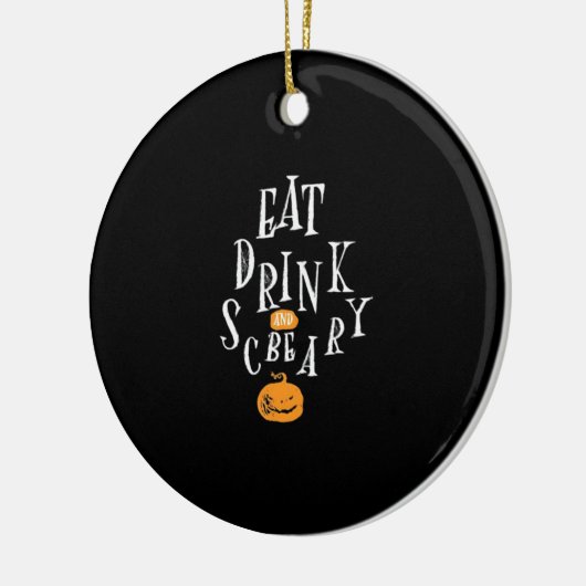 Happy Halloween Eat Drink And Be Scary Trendy Keramisch Ornament (Links)
