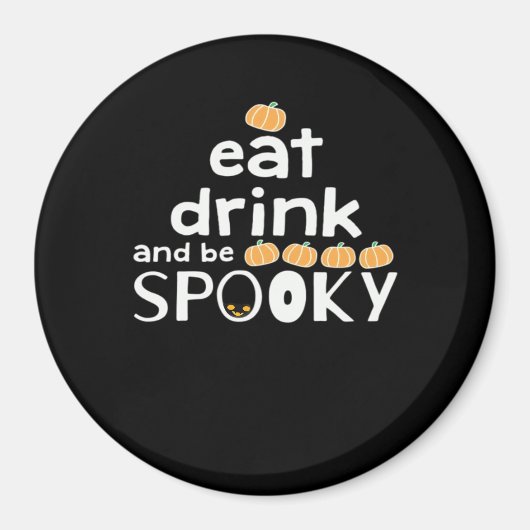 Happy Halloween Eat Drink And Be Scary Trendy Magneet (Voorkant)
