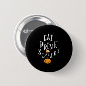 Happy Halloween Eat Drink And Be Scary Trendy Ronde Button 5,7 Cm (Voorkant /achterkant)