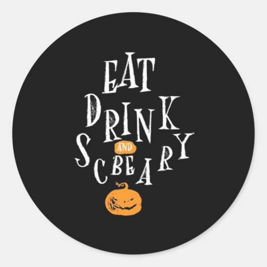 Happy Halloween Eat Drink And Be Scary Trendy Ronde Sticker (Voorkant)