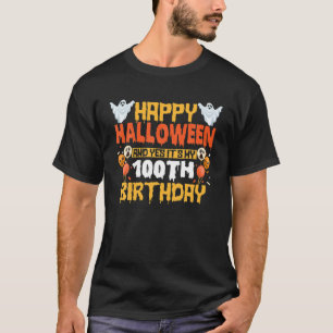 Happy Halloween en ja het is mijn 100e verjaardag T-shirt