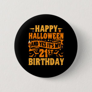 Happy Halloween en ja. Het is mijn 21e Birthday Gi Ronde Button 5,7 Cm