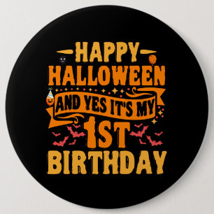 Happy Halloween en ja. Het is mijn eerste Birthday Ronde Button 6,0 Cm