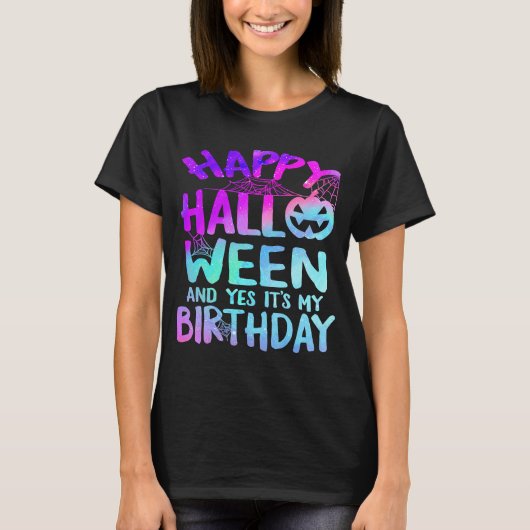 Happy Halloween en ja, het is mijn geboortedag kos T-shirt (Voorkant)