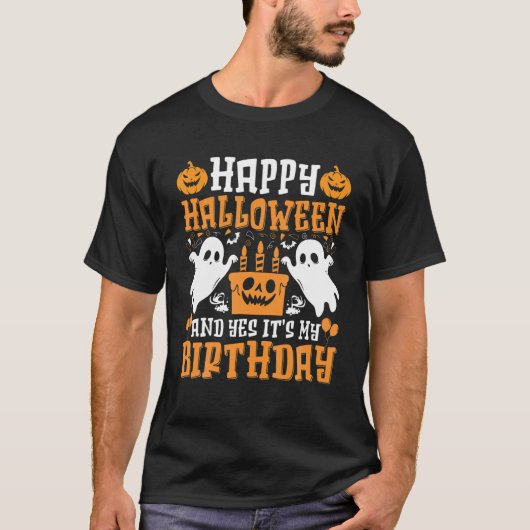 Happy Halloween en ja het is mijn verjaardag op P T-shirt (Voorkant)
