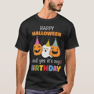 Happy Halloween en ja, het is mijn verjaardag T-shirt