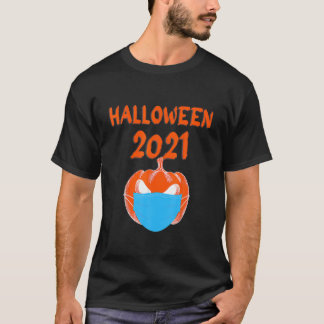 Happy Halloween Quarantine 2021 pomkin in Face Ma T-shirt