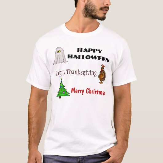 Happy Halloween, Thanksgiving, Kerstmis T-Shirt (Voorkant)