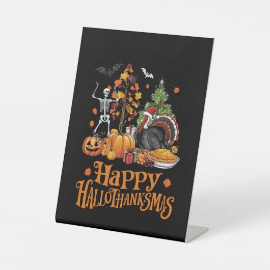 Happy Hanksmas Happy Halloween Thanksgiving Reclamebord Met Voetstuk (Voorkant)