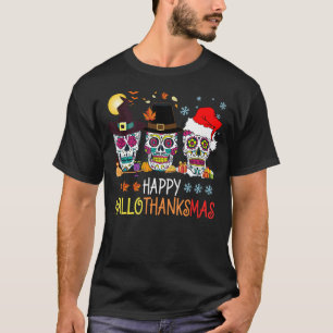 Happy Hanksmas Sugar Skull Halloween Thanksg T-shirt