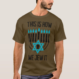 Happy Hanukkah dit is hoe we het menorah Jewis jod T-shirt