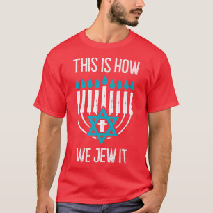 Happy Hanukkah dit is hoe we het menorah Jewis jod T-shirt
