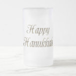 Happy Hanukkah Gold Typography Elegant Chanukah Matglas Bierpul<br><div class="desc">Happy Hanukkah Golden Text Typografie Elegant Chanokah Festival Lights Celebration Frosted Glass Mok</div>