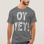 Happy Hanukkah Oy Vey  Cute Funny Hebrew Je T-shirt<br><div class="desc">Happy Hanukkah Oy Vey  Cute Funny Hebrew Jewish .</div>