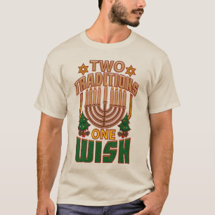 Happy Hanukkah Two Traditions One Wish T-shirt
