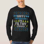 Happy Hanukkah Ya Filthy Schmuck Joodse Sweater T-shirt<br><div class="desc">chanukah,  menorah,  hanukkah,  dreidel,  jewish,  Chrismukkah,  vakantie,  latkes,  kerstmis, </div>