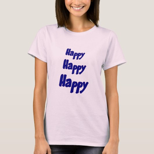 Happy Happy Happy Inspirerend T-shirt (Voorkant)