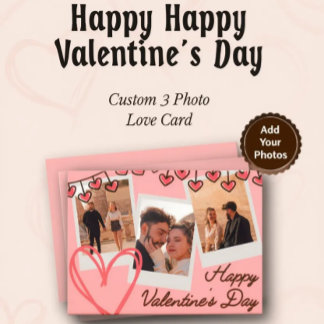 Happy Happy Valentines Day 3 Photo Custom Feestdagenkaart