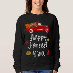 Happy Harvest Y'all rode vrachtwagen Herfst Seizoe Trui