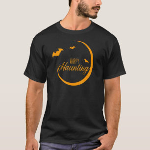 Happy Haunting Halloween Holiday T-shirt