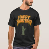 Happy Haunting, Zombie! T-shirt (Voorkant)