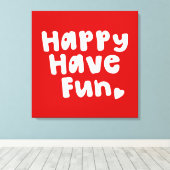 Happy have Fun Canvas Afdruk (Insitu (Houten vloer))