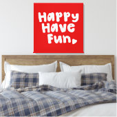 Happy have Fun Canvas Afdruk (Insitu (Slaapkamer))