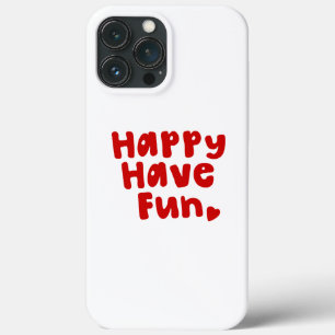 Happy have Fun Case-Mate iPhone Case