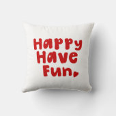 Happy have Fun Kussen (Achterkant)
