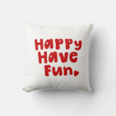 Happy have Fun Kussen (Voorkant)