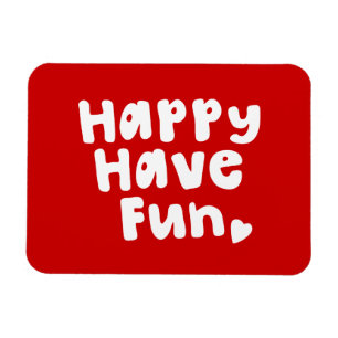 Happy have Fun Magneet