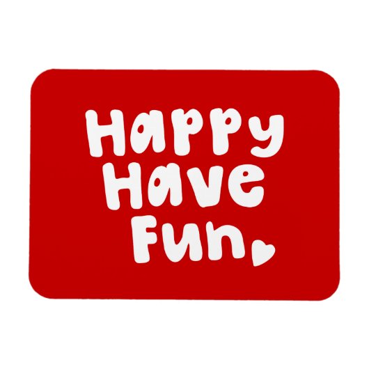 Happy have Fun Magneet (Horizontaal)