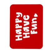 Happy have Fun Magneet (Verticaal)