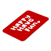 Happy have Fun Magneet (Linkerzijde)