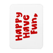 Happy have Fun Magneet (Verticaal)