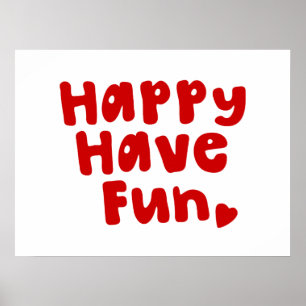 Happy have Fun Poster