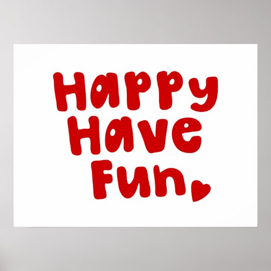 Happy have Fun Poster (Voorkant)