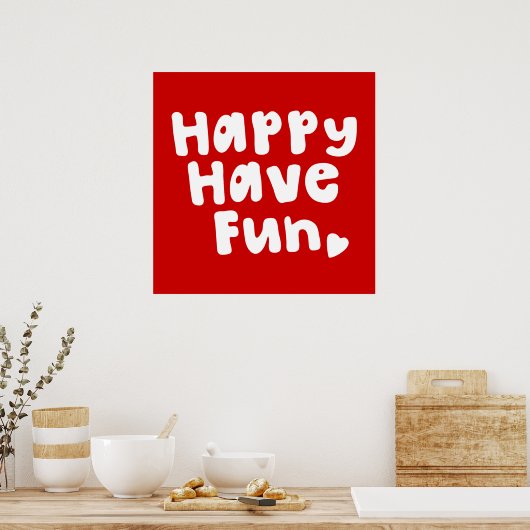 Happy have Fun Poster (Keuken)