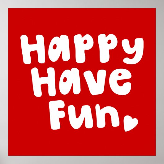 Happy have Fun Poster (Voorkant)