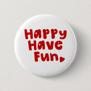 Happy have Fun Ronde Button 5,7 Cm