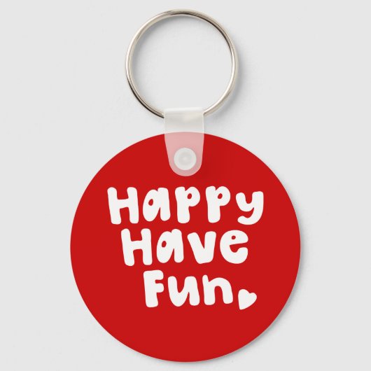Happy have Fun Sleutelhanger (Voorkant)