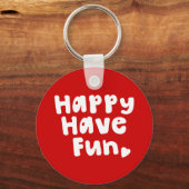Happy have Fun Sleutelhanger (Voorkant)