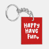 Happy have Fun Sleutelhanger (Voorkant Links)