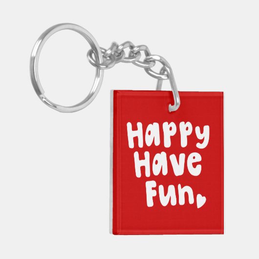 Happy have Fun Sleutelhanger (Voorkant Links)