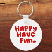Happy have Fun Sleutelhanger (Voorkant)